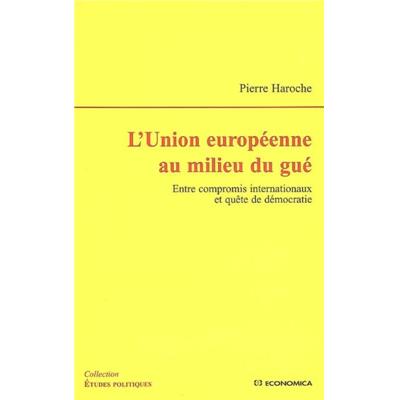 L'Union européenne au milieu du gué