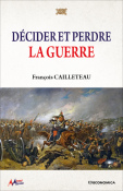 Dcider et perdre la guerre