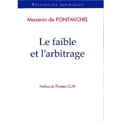 Le faible et l'arbitrage