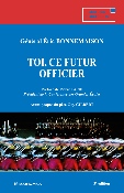 Toi, ce futur officier, 3e éd.