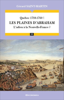 Québec 1759-1760 ! Les plaines d'Abraham - L'adieu à La Nouvelle-France ?