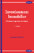 Investissement immobilier : décision et gestion du risque, 4e éd.