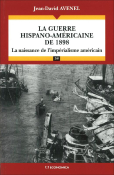 La guerre hispano-amricaine de 1898 - La naissance de l'imprialisme amricain