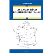 Les grands siges de l'histoire de France