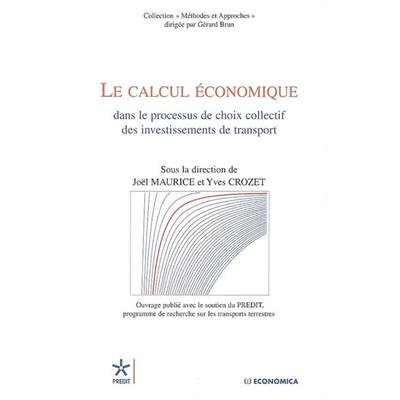 Le calcul économique dans le processus de choix collectif des investissements de transport