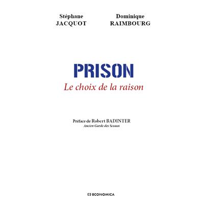 Prison - Le choix de la raison