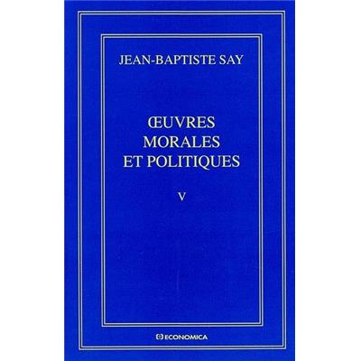 Volume 5, Oeuvres morales et politiques