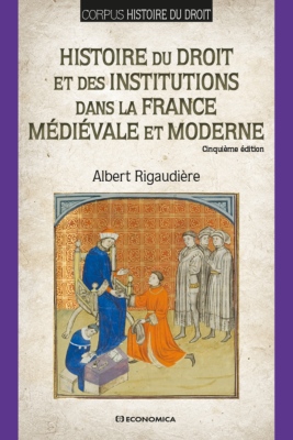 Histoire du droit et des institutions dans la France médiévale et moderne, 5e éd.