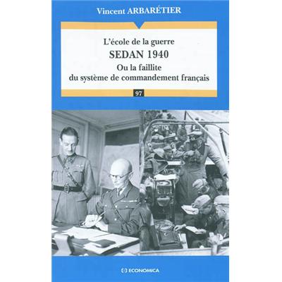 L'école de la guerre, Sedan 1940 ou la faillite du système de commandement français