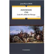 Fontenoy 1745 - louis XV, arbitre de l'Europe