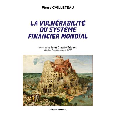 La vulnérabilité du système financier mondial