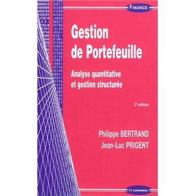 Gestion de portefeuille : analyse quantitative et gestion structurée, 2e éd.