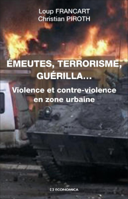 Emeutes, terrorisme, guérilla...