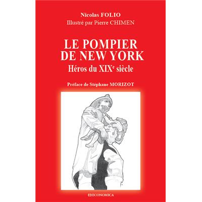 Le pompier de New York - Héros du XIXe siècle