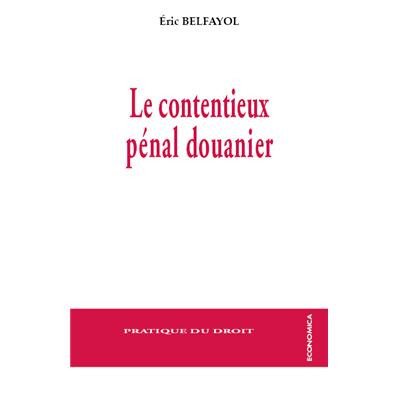 Le contentieux pénal douanier