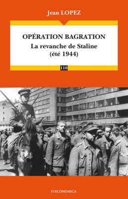 Opération Bagration - la revanche de Staline