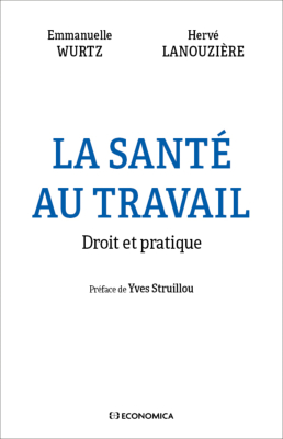 La santé au travail - Droit et pratique