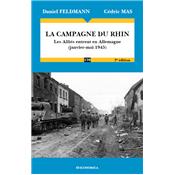 la Campagne du Rhin - Les Allis entrent en Allemagne (janvier-mai 1945) - 2e dition