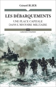 Les débarquements - Une place capitale dans l'histoire militaire