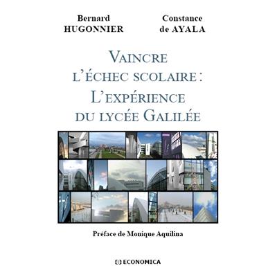 Vaincre l'échec scolaire : L'expérience du lycée Galilée