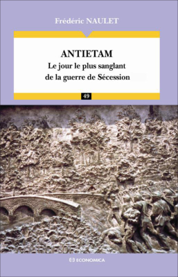 Antietam - Le jour le plus sanglant de la guerre de Sécession