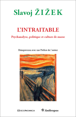 L'intraitable - Psychanalyse, politique et culture de masse