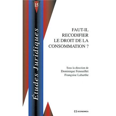 Faut-il recodifier le droit de la consommation ?