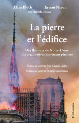 La pierre et l'édifice - Des flammes de Notre-Dame aux organisations hautement pérennes