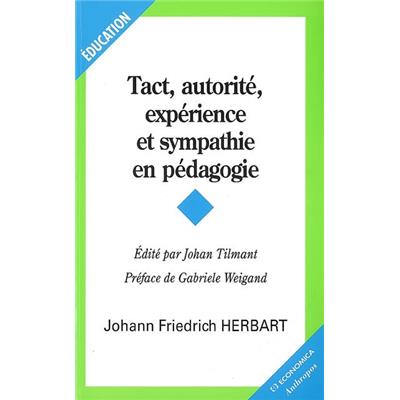 Tact, autorité, expérience et sympathie en pédagogie