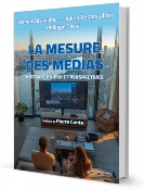 La mesure des médias - Histoire, enjeux et perspectives