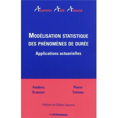 Modélisation statistique des phénomènes de durée : applications actuarielles