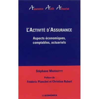 L'activité d'assurance - Aspects économiques, comptables, actuariels