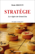 Stratgie : les rgles du grand jeu