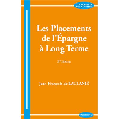 Les placements de l'épargne à long terme, 3e éd.