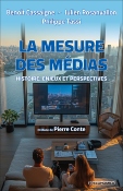 La mesure des médias - Histoire, enjeux et perspectives