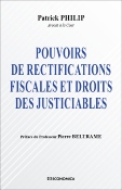 Pouvoirs de rectifications fiscales et droits des justiciables