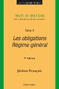 Traité de droit civil - Tome 4 - Les obligations - Régime général - 7e éd.