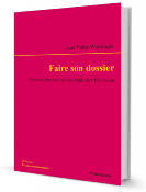 Faire son dossier - Une contribution à la sociologie de l’État social