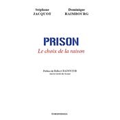 Prison - Le choix de la raison