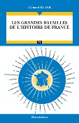 Les grandes batailles de l'histoire de France