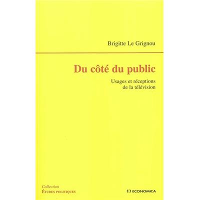 Du côté du public : usages et réceptions de la télévision