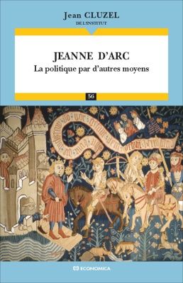 Jeanne d'Arc - La politique par d'autres moyens