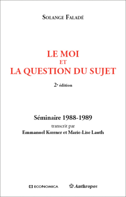 Le moi et la question du sujet, 2e éd.