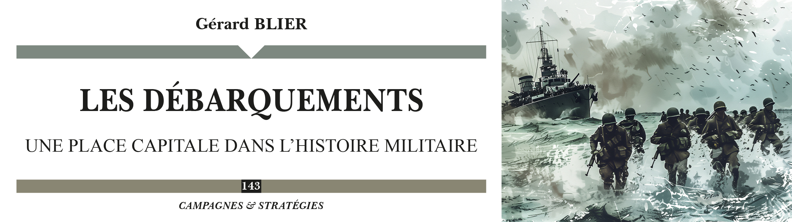 Les dbarquements - Une place capitale dans l'histoire militaire - Grard Blier - 9782717873023